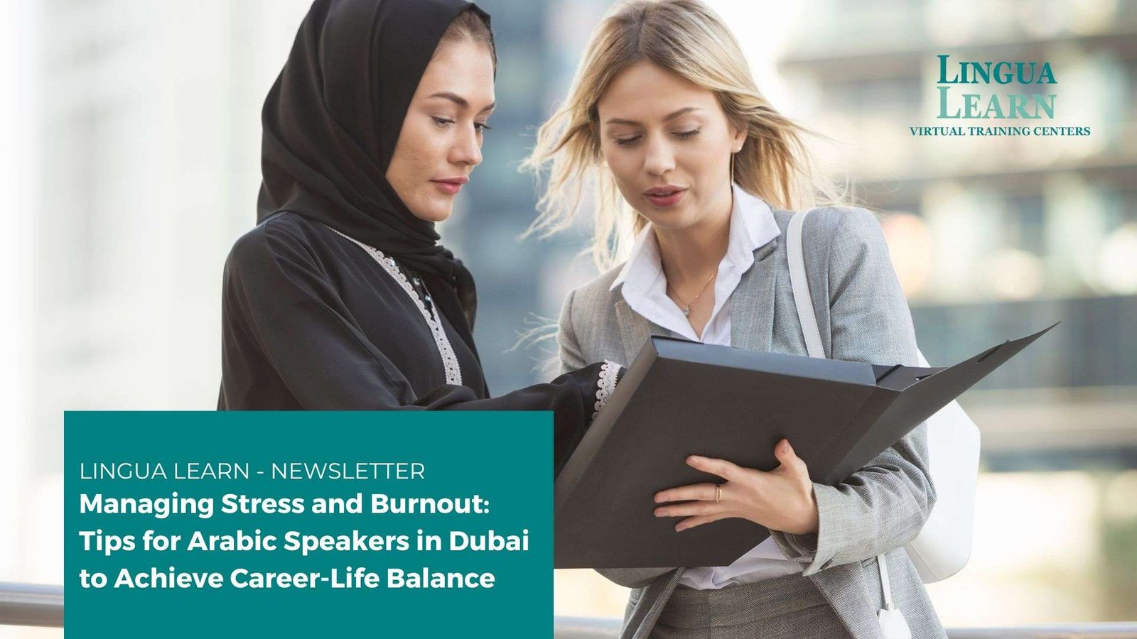 Managing Stress and Burnout: Tips for Arabic Speakers in Dubai to Achieve Career-Life Balance